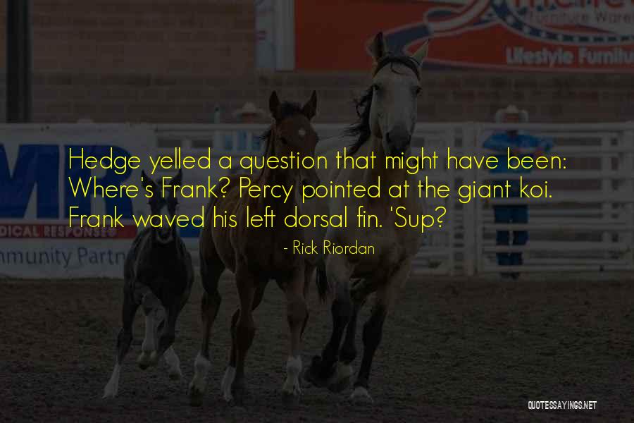 Dorsal Fin Quotes By Rick Riordan Dorsal Fin Quotes By Rick Riordan