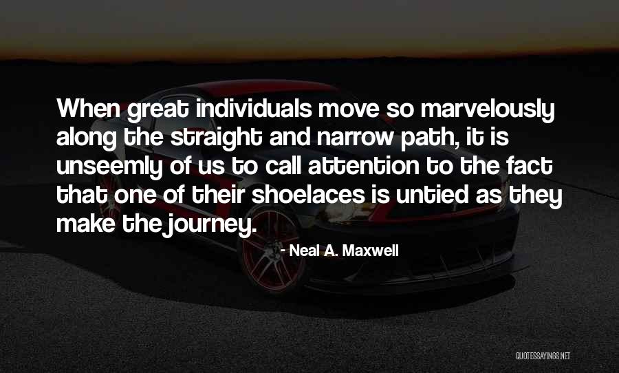 Dorsaneo Case Quotes By Neal A. Maxwell Dorsaneo Case Quotes By Neal A. Maxwell