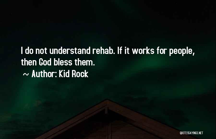 Dorsetshire 4 Quotes By Kid Rock