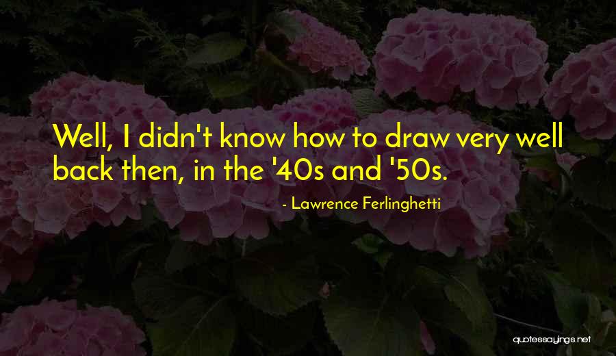 Dorsett Patriots Quotes By Lawrence Ferlinghetti