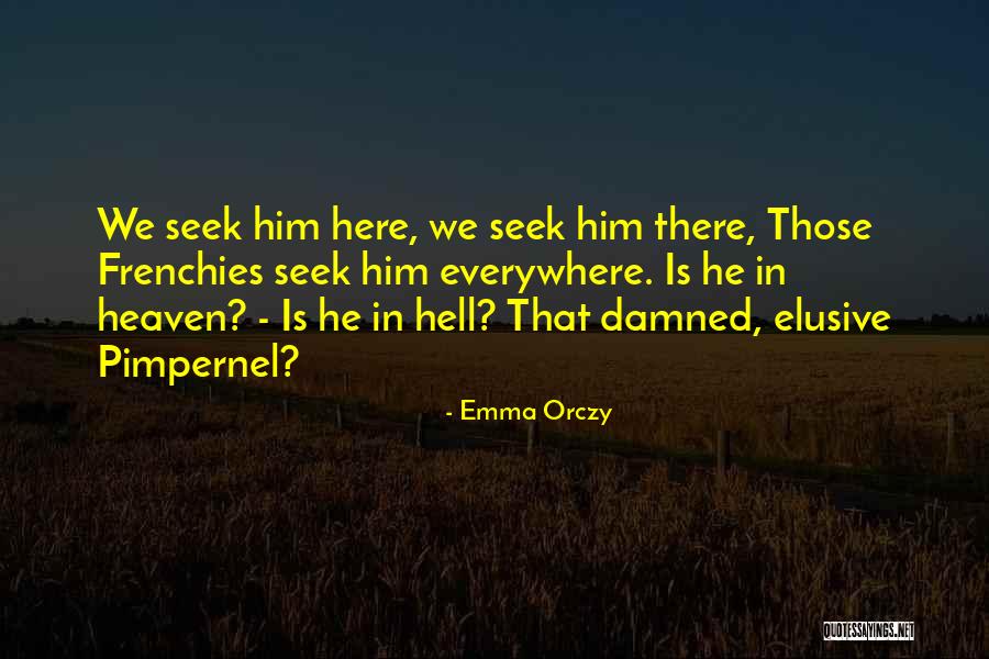 Dorsetta Sanders Quotes By Emma Orczy Dorsetta Sanders Quotes By Emma Orczy