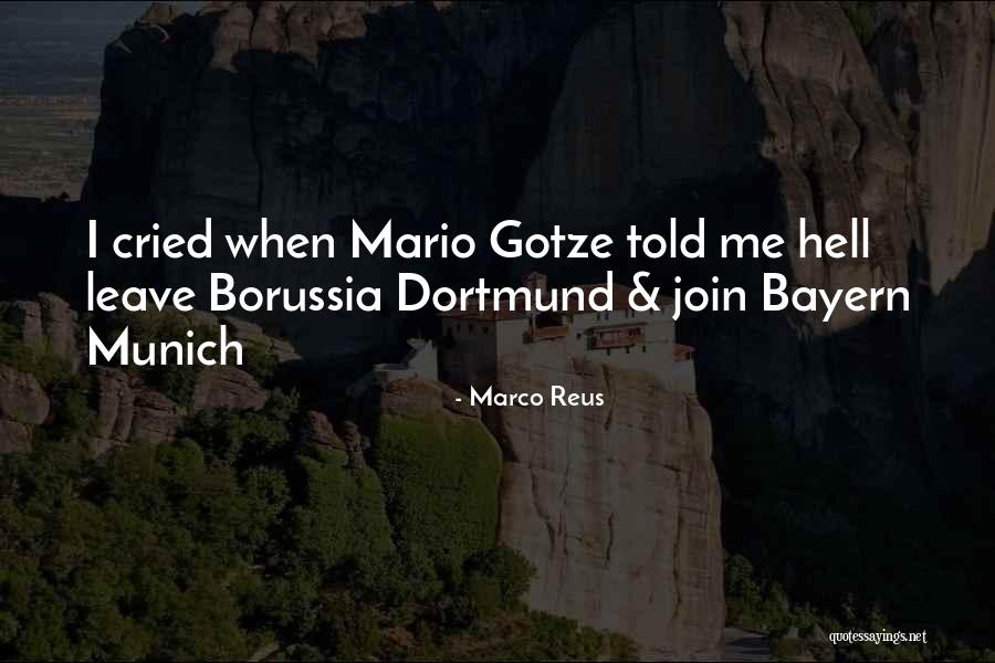 Dortmund Borussia Quotes By Marco Reus Dortmund Borussia Quotes By Marco Reus