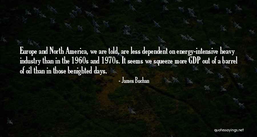 Dorumeka Quotes By James Buchan