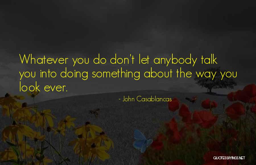 Dorys Erving Quotes By John Casablancas Dorys Erving Quotes By John Casablancas