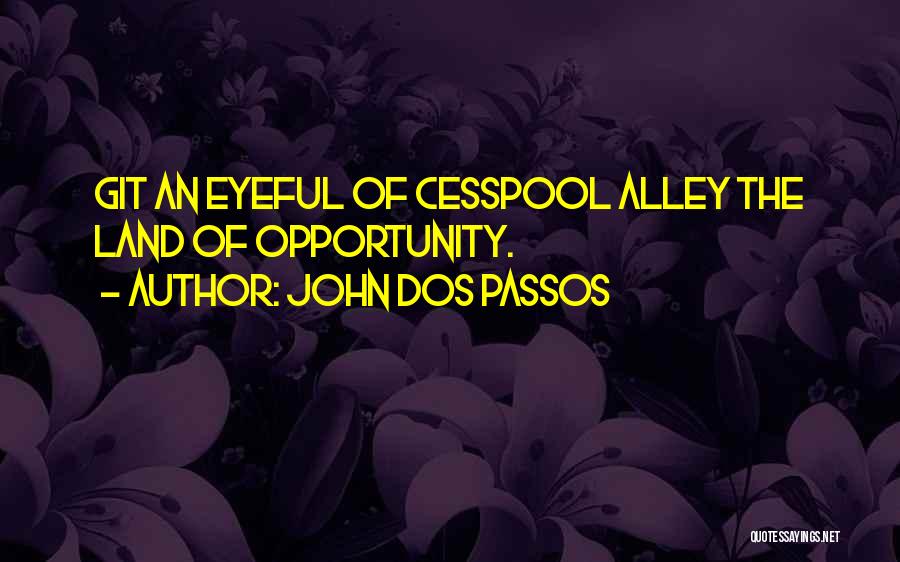 Dos Passos Quotes By John Dos Passos