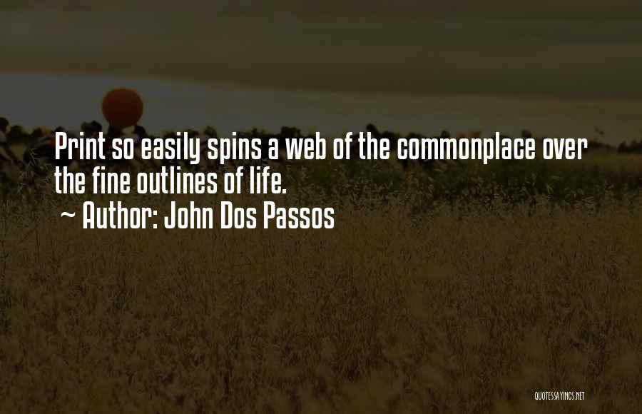 Dos Passos Quotes By John Dos Passos