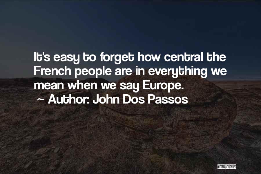 Dos Passos Quotes By John Dos Passos