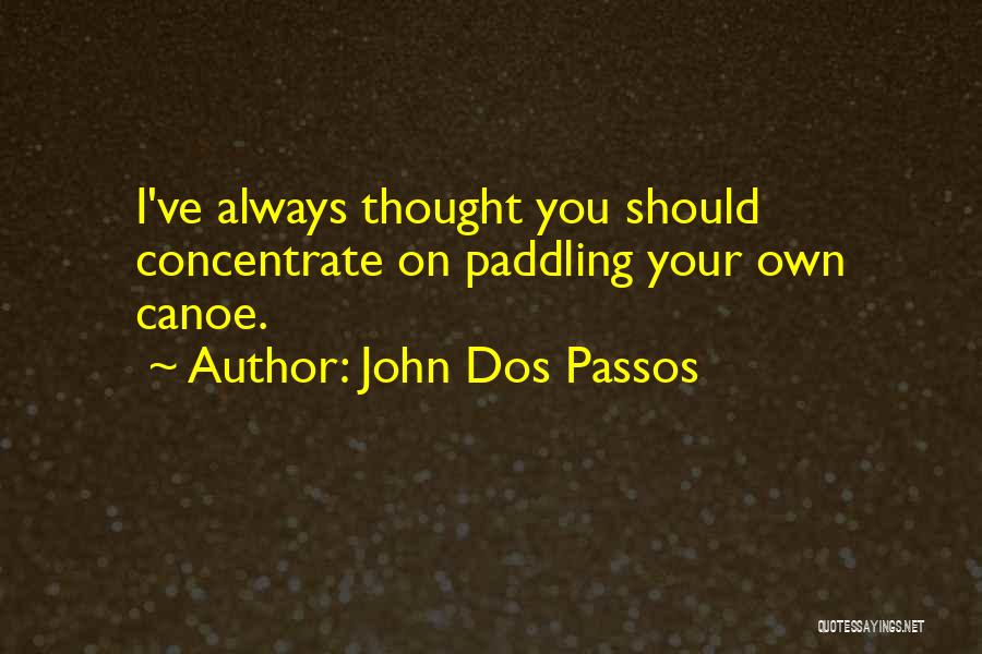 Dos Passos Quotes By John Dos Passos