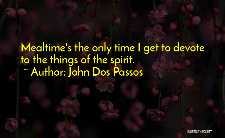 Dos Passos Quotes By John Dos Passos