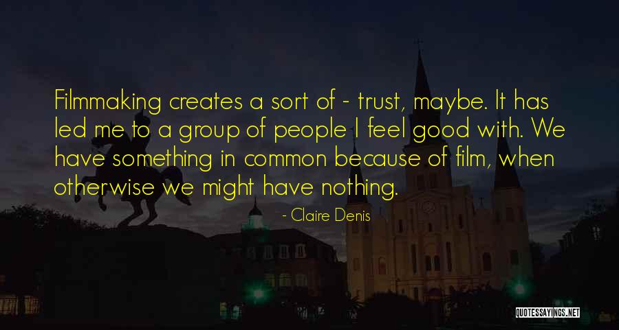 Dosanya Orang Quotes By Claire Denis Dosanya Orang Quotes By Claire Denis