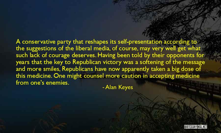 Dose Of Medicine Quotes By Alan Keyes Dose Of Medicine Quotes By Alan Keyes