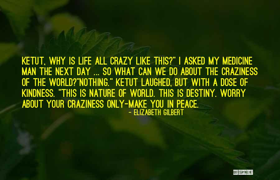 Dose Of Medicine Quotes By Elizabeth Gilbert