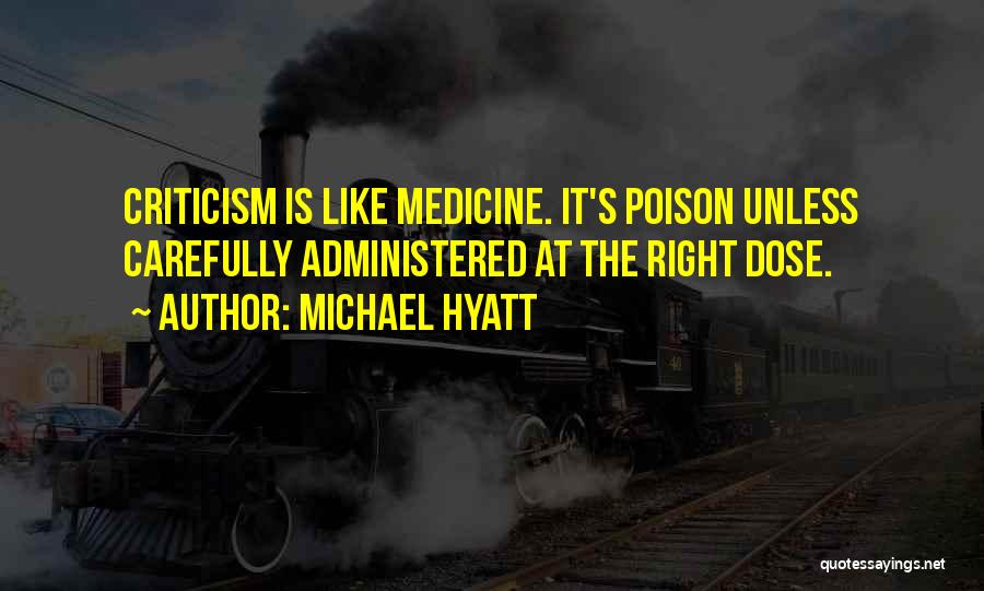 Dose Of Medicine Quotes By Michael Hyatt