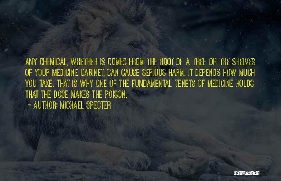 Dose Of Medicine Quotes By Michael Specter