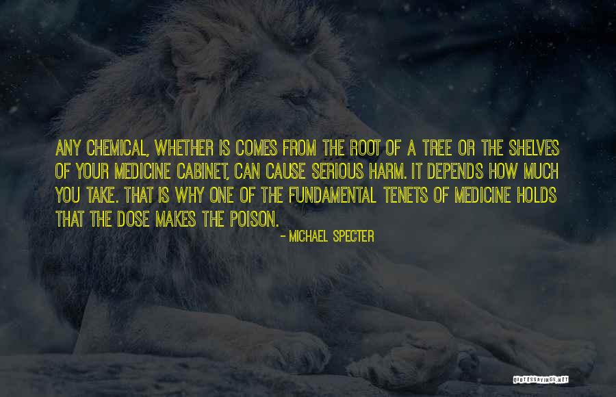 Dose Of Medicine Quotes By Michael Specter