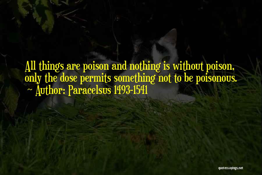 Dose Of Medicine Quotes By Paracelsus 1493-1541