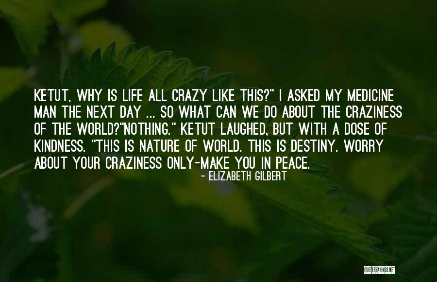 Dose Of Own Medicine Quotes By Elizabeth Gilbert Dose Of Own Medicine Quotes By Elizabeth Gilbert