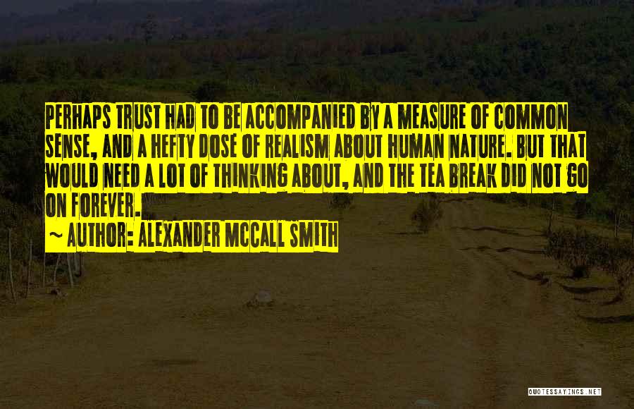 Dose Quotes By Alexander McCall Smith