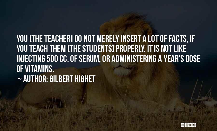 Dose Quotes By Gilbert Highet