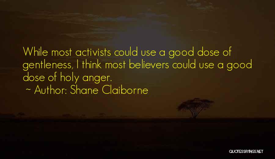 Dose Quotes By Shane Claiborne