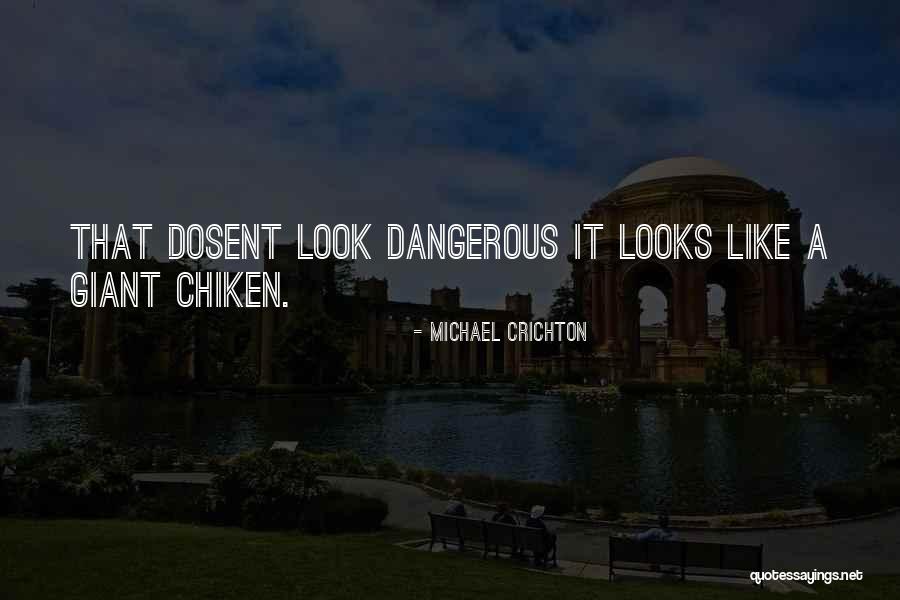 Dosent Quotes By Michael Crichton