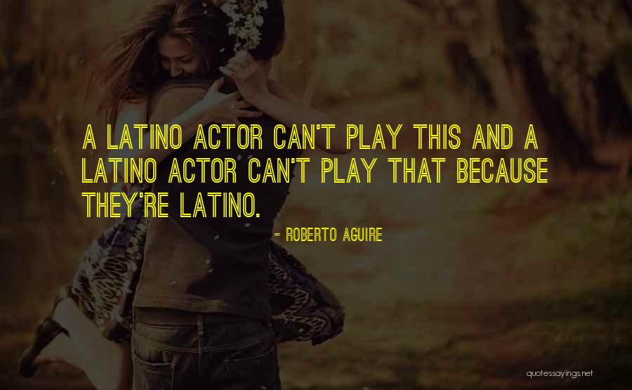 Dosent Quotes By Roberto Aguire
