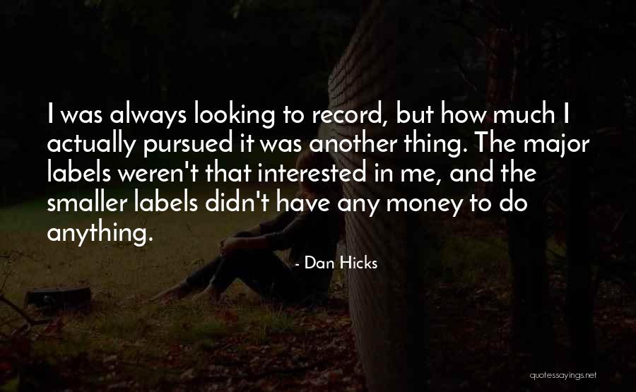 Doska Pod Quotes By Dan Hicks Doska Pod Quotes By Dan Hicks