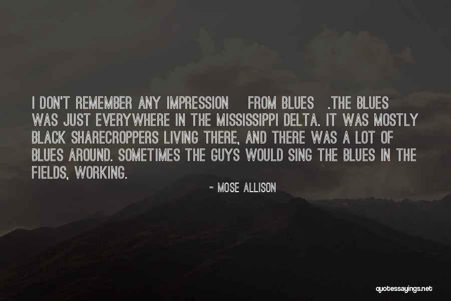 Dossche Mills Quotes By Mose Allison Dossche Mills Quotes By Mose Allison
