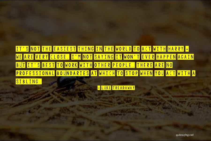 Dossou Ndiaye Quotes By Luke Treadaway Dossou Ndiaye Quotes By Luke Treadaway