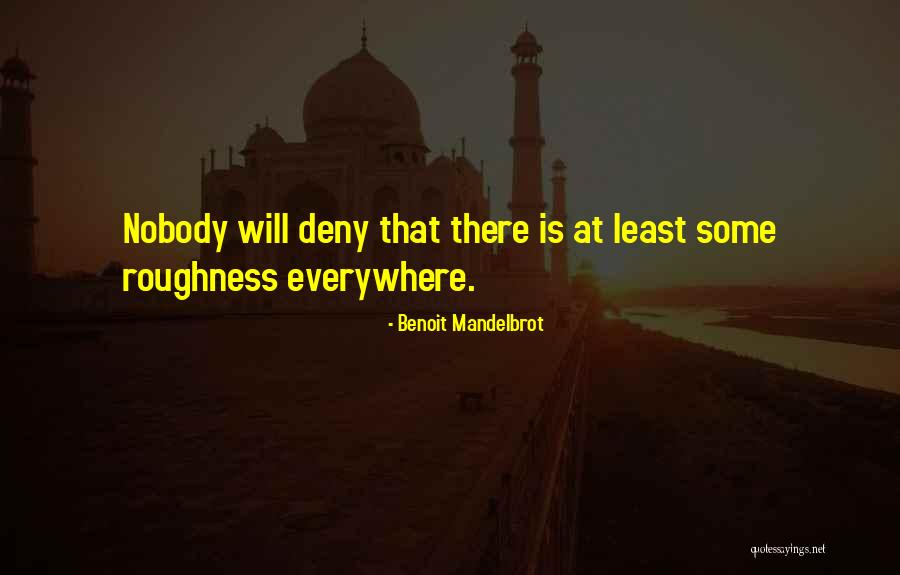 Dostet Darun Quotes By Benoit Mandelbrot Dostet Darun Quotes By Benoit Mandelbrot