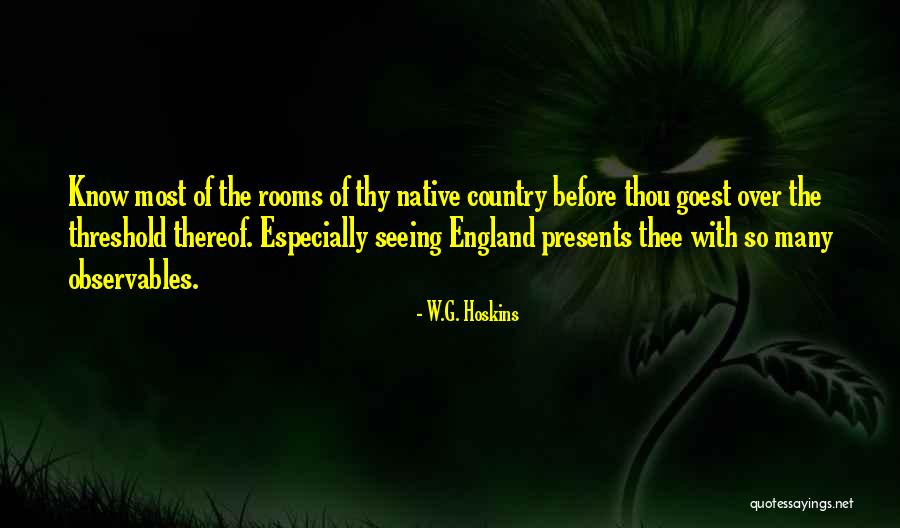 Dostluk Resimleri Quotes By W.G. Hoskins Dostluk Resimleri Quotes By W.G. Hoskins