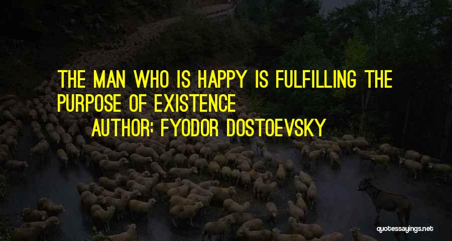 Dostoevsky Quotes By Fyodor Dostoevsky