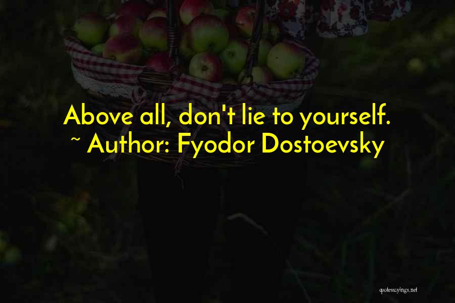 Dostoevsky Quotes By Fyodor Dostoevsky