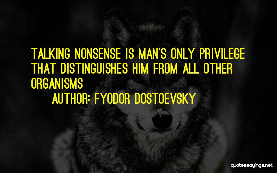 Dostoevsky Quotes By Fyodor Dostoevsky