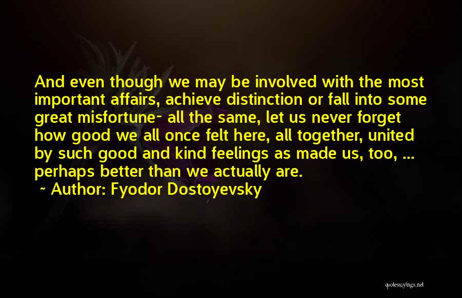 Dostoevsky Quotes By Fyodor Dostoyevsky