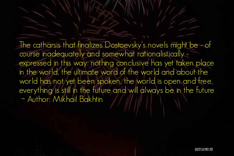 Dostoevsky Quotes By Mikhail Bakhtin