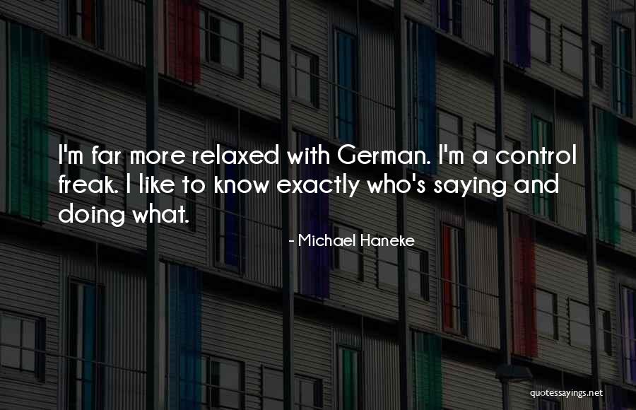Dostosowanie Wymagan Quotes By Michael Haneke Dostosowanie Wymagan Quotes By Michael Haneke