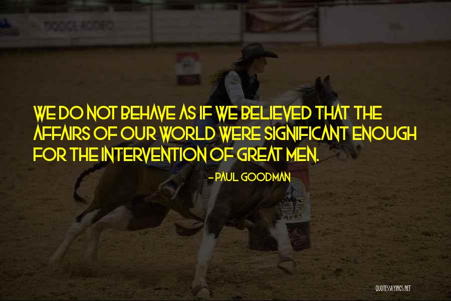 Dostun Ad Quotes By Paul Goodman Dostun Ad Quotes By Paul Goodman