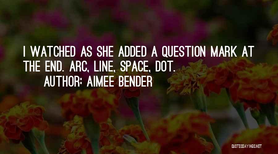 Dot Dot Dot Quotes By Aimee Bender