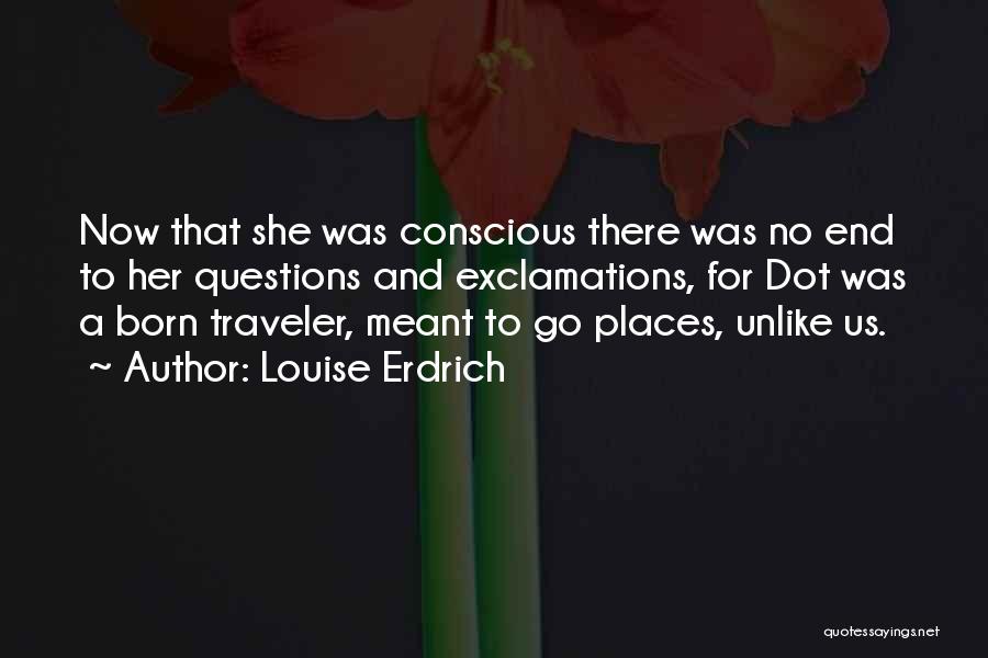 Dot Dot Dot Quotes By Louise Erdrich