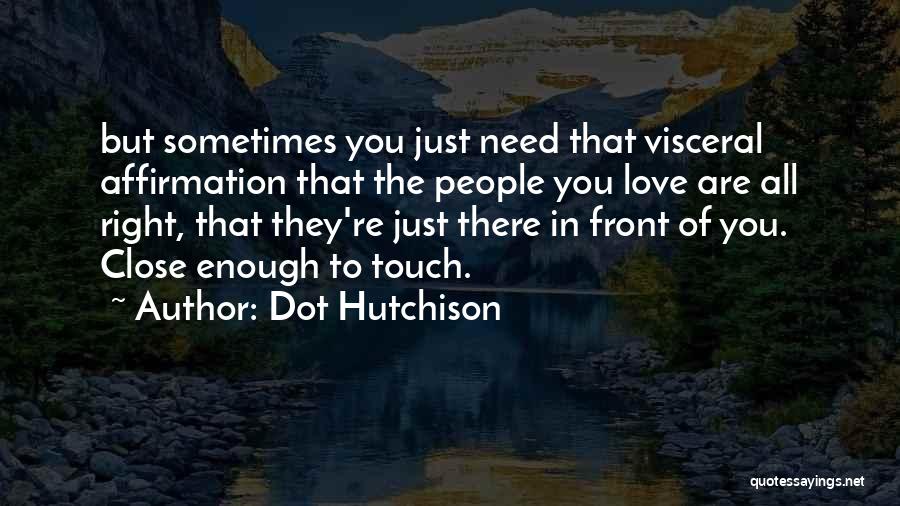 Dot Hutchison Quotes 1263846