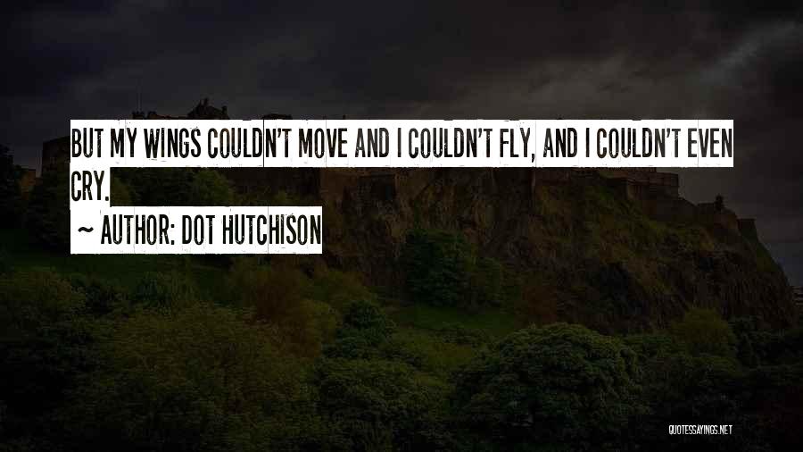 Dot Hutchison Quotes 1643752