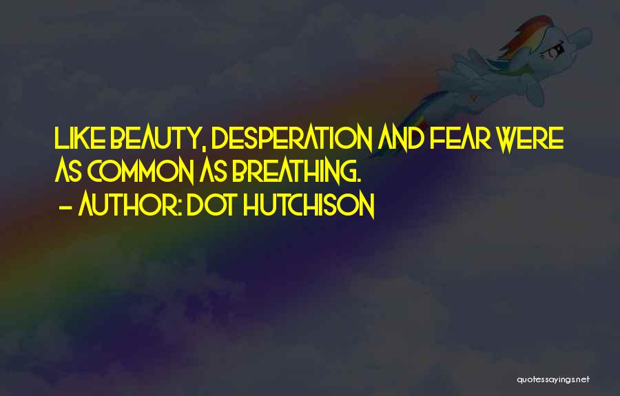 Dot Hutchison Quotes 482845