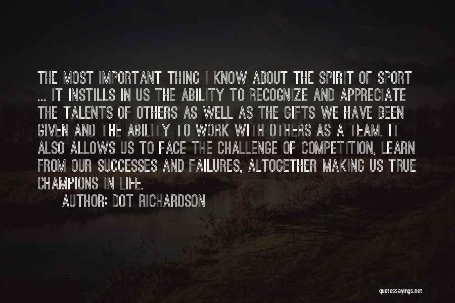 Dot Richardson Quotes 653298
