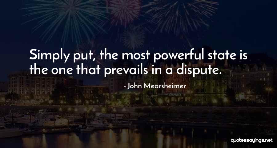 Dotada Pelicula Quotes By John Mearsheimer Dotada Pelicula Quotes By John Mearsheimer