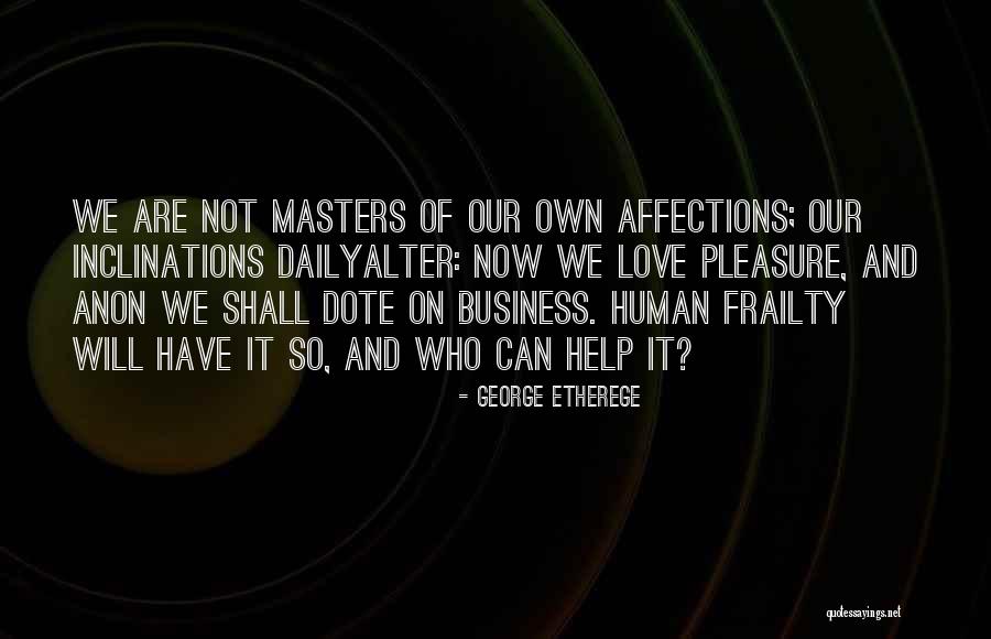 Dote Quotes By George Etherege Dote Quotes By George Etherege
