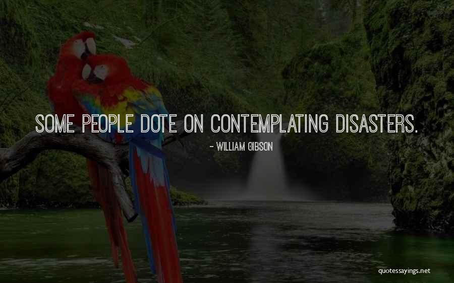 Dote Quotes By William Gibson Dote Quotes By William Gibson