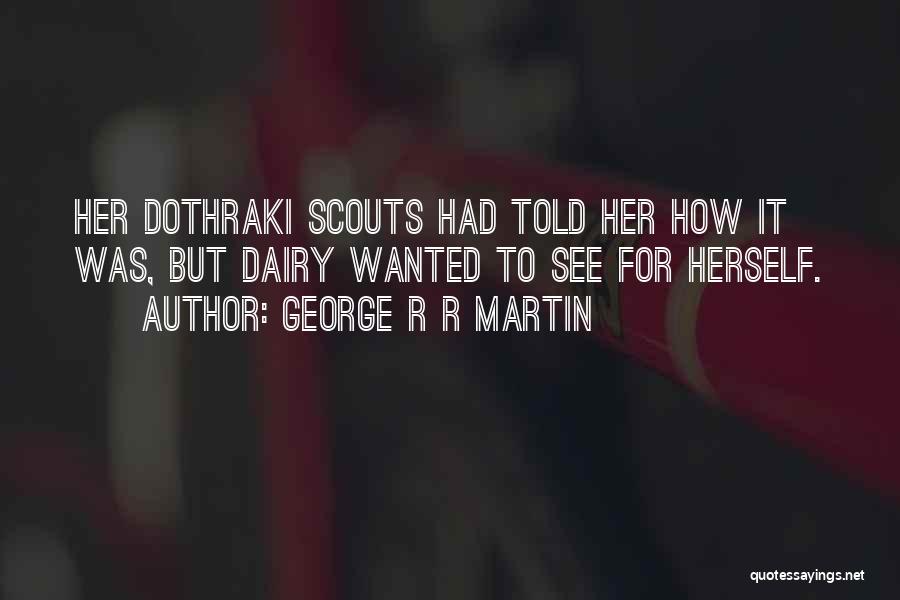 Dothraki Quotes By George R R Martin