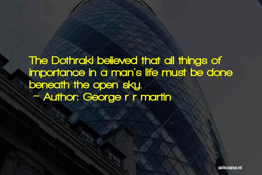 Dothraki Quotes By George R R Martin