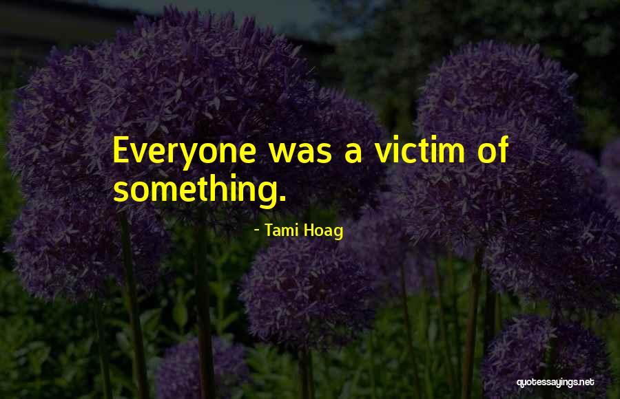 Dotterman Inc Quotes By Tami Hoag Dotterman Inc Quotes By Tami Hoag